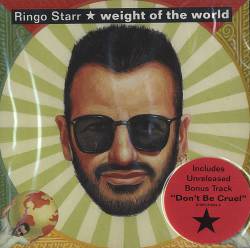 Ringo Starr : Weight of the World